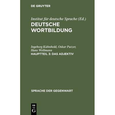 Das Adjektiv, Gebundene Ausgabe von Ingeborg Kühnhold,Oskar Putzer,Hans Wellmann, De Gruyter, 978-3-11-012503-0