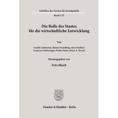 Die Rolle des Staates für die wirtschaftliche Entwicklung., Taschenbuch von , Duncker & Humblot, 978-3-428-05162-5