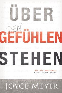 Joyce Meyer - Über den Gefühlen stehen: Wie Sie emotional nicht baden gehen - Preis vom 09.10.2026 07:28:09 h