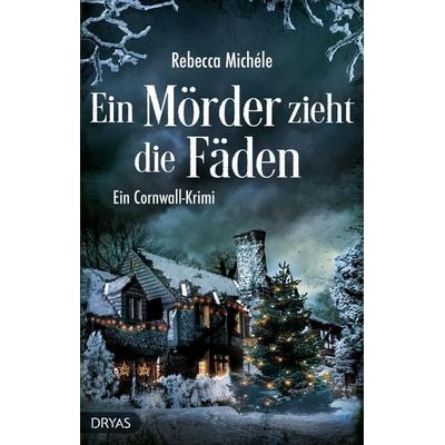 Ein Mörder zieht die Fäden, Taschenbuch von Rebecca Michele, Dryas