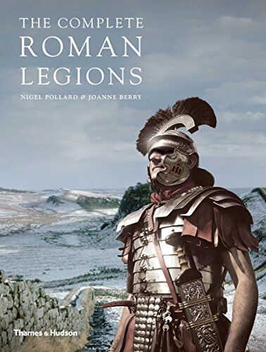 Nigel Pollard - The Complete Roman Legions (Paperback) - Preis vom 11.10.2026 03:10:56 h