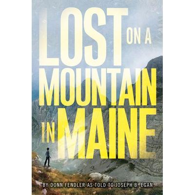 Lost on a Mountain in Maine, Taschenbuch von Donn Fendler,Joseph Egan, HarperCollins, 978-0-688-11573-9