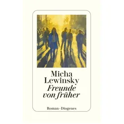 Freunde von früher, Belletristik von Micha Lewinsky
