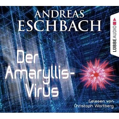 Der Amaryllis-Virus - Kurzgeschichte - Andreas Eschbach, Audio, 9783838776507