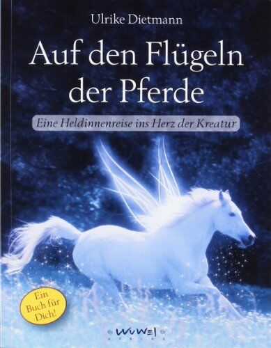 Ulrike Dietmann - Auf den FlÃ1/4geln der Pferde: Eine Heldinnenreise ins Herz der Kreatur - Preis vom 30.09.2026 22:30:23 h