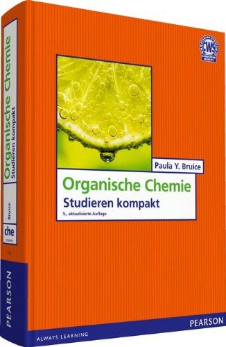 Bruice, Paula Y. - Organische Chemie: Studieren kompakt (Pearson Studium - Chemie) - Preis vom 04.10.2026 03:51:26 h