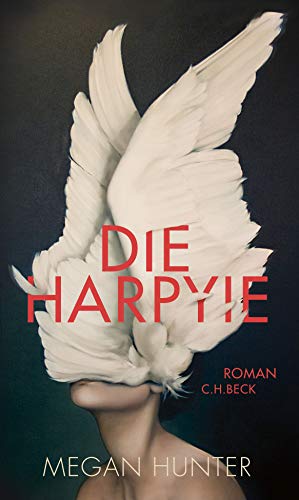 Megan Hunter - Die Harpyie: Roman - Preis vom 04.10.2026 03:51:26 h