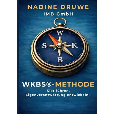 Die WKBS-Methode, Taschenbuch von Nadine Druwe, Bookmundo, 978-94-038-7567-5