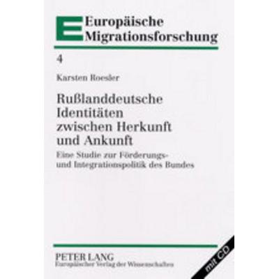 Rußlanddeutsche Identitäten zwischen Herkunft und Ankunft, Taschenbuch von Karsten Roesler, Peter Lang GmbH, Internationaler Verlag der