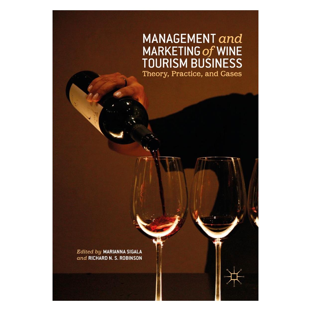 Springer Management and Marketing of Wine Tourism Business (Englisch, Hardcover, Marianna Sigala, Richard N. S. Robinson) (9783319754611)