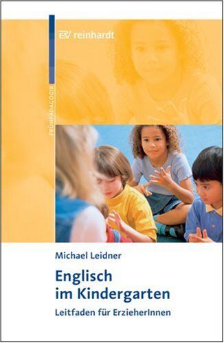 Michael Leidner - Englisch im Kindergarten: Leitfaden für ErzieherInnen - Preis vom 18.10.2026 15:28:09 h