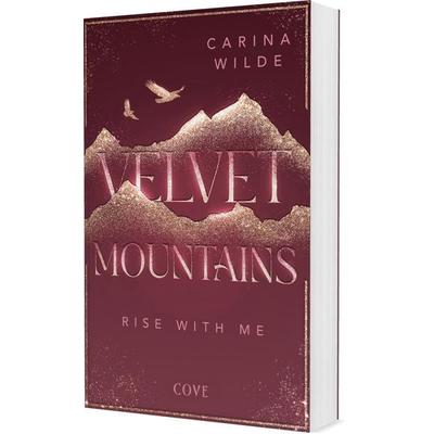 Rise With Me (Velvet Mountains 2), Taschenbuch von Carina Wilde, Carlsen