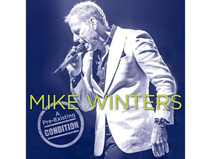 Mike Winters - A Pre-Existing Condition