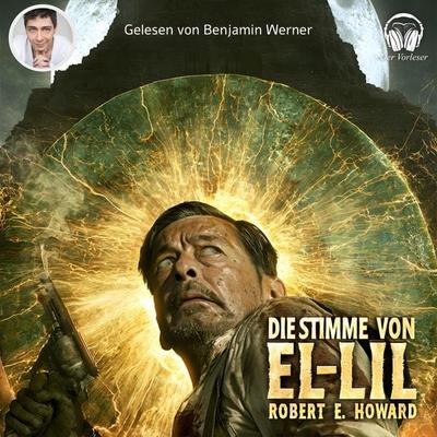 Die Stimme von El-Lil - Robert E. Howard, Audio, 4069977434900