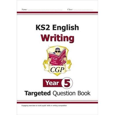KS2 English Year 5 Writing Targeted Question Book, Taschenbuch von Cgp Books, CGP Books, 978-1-78294-956-5