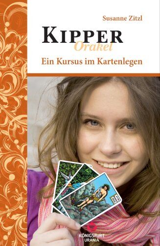 Susanne Zitzl - Kipper Orakel: Ein Kursus im Kartenlegen - Preis vom 11.10.2026 15:43:13 h