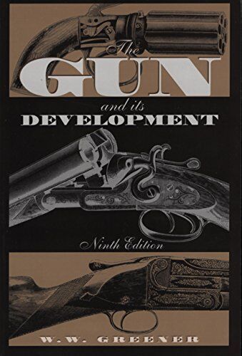 Greener, W. W. - The Gun and Its Development - Preis vom 05.10.2026 03:47:11 h