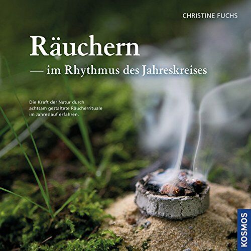 Christine Fuchs - Räuchern im Rhythmus des Jahreskreises: Die Kraft der Natur durch achtsam gestaltete Räucherrituale im Jahreslauf erfahren - Preis vom 09.10.2026 07:28:09 h