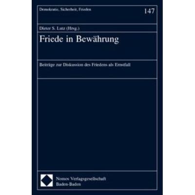 Friede in Bewährung, Taschenbuch von Dieter S. Lutz, Nomos, 978-3-7890-8133-0