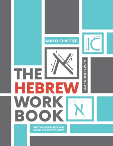 Miiko Shaffier - The Hebrew Work Book: Writing Exercises for Block and Cursive Script: Writing Exercises for Block and Cursive Script: Writing Exercises for (Hebrew for Beginners) - Preis vom 13.10.2026 11:25:28 h