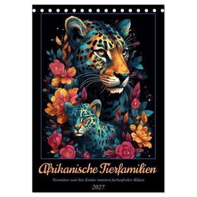 Afrikanische Tierfamilien (Tischkalender 2027 DIN A5 hoch), CALVENDO Monatskalender
