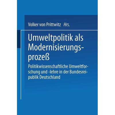 Umweltpolitik als Modernisierungsprozeß, Taschenbuch von , VS Verlag für Sozialwissenschaften, 978-3-322-95909-6