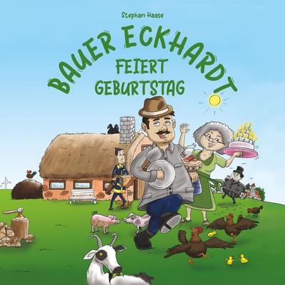 Bauer Eckhardt feiert Geburtstag - Stephan Haase, Audio, 9783000789168