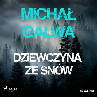 Dziewczyna ze snów - Michał Gałwa, Audio, 9788727046853
