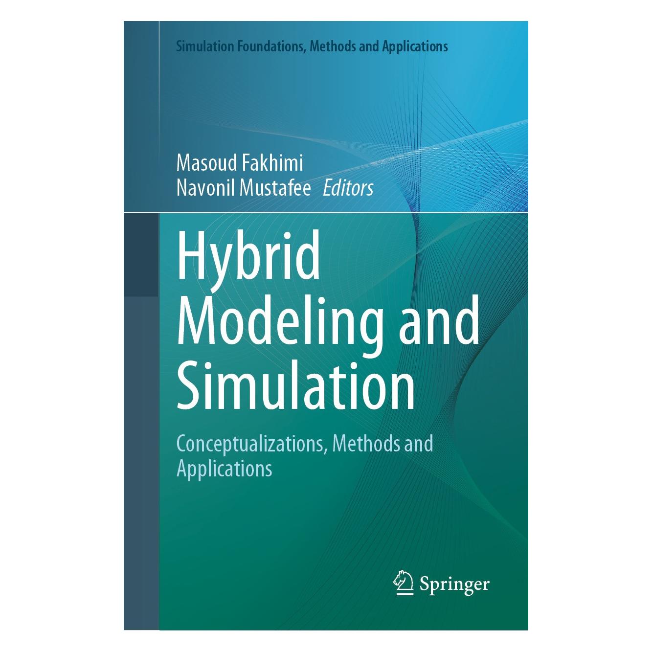Springer Hybrid Modeling and Simulation (Englisch, Hardcover, Masoud Fakhimi, Navonil Mustafee) (9783031599989)