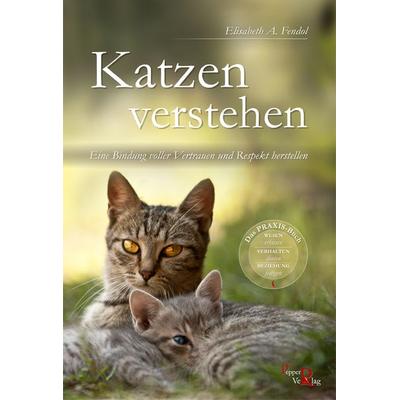 Katzen verstehen, Paperback von Elisabeth A. Fendol,Susanne Kreuer, Pepper Verlag, 978-3-946239-19-2