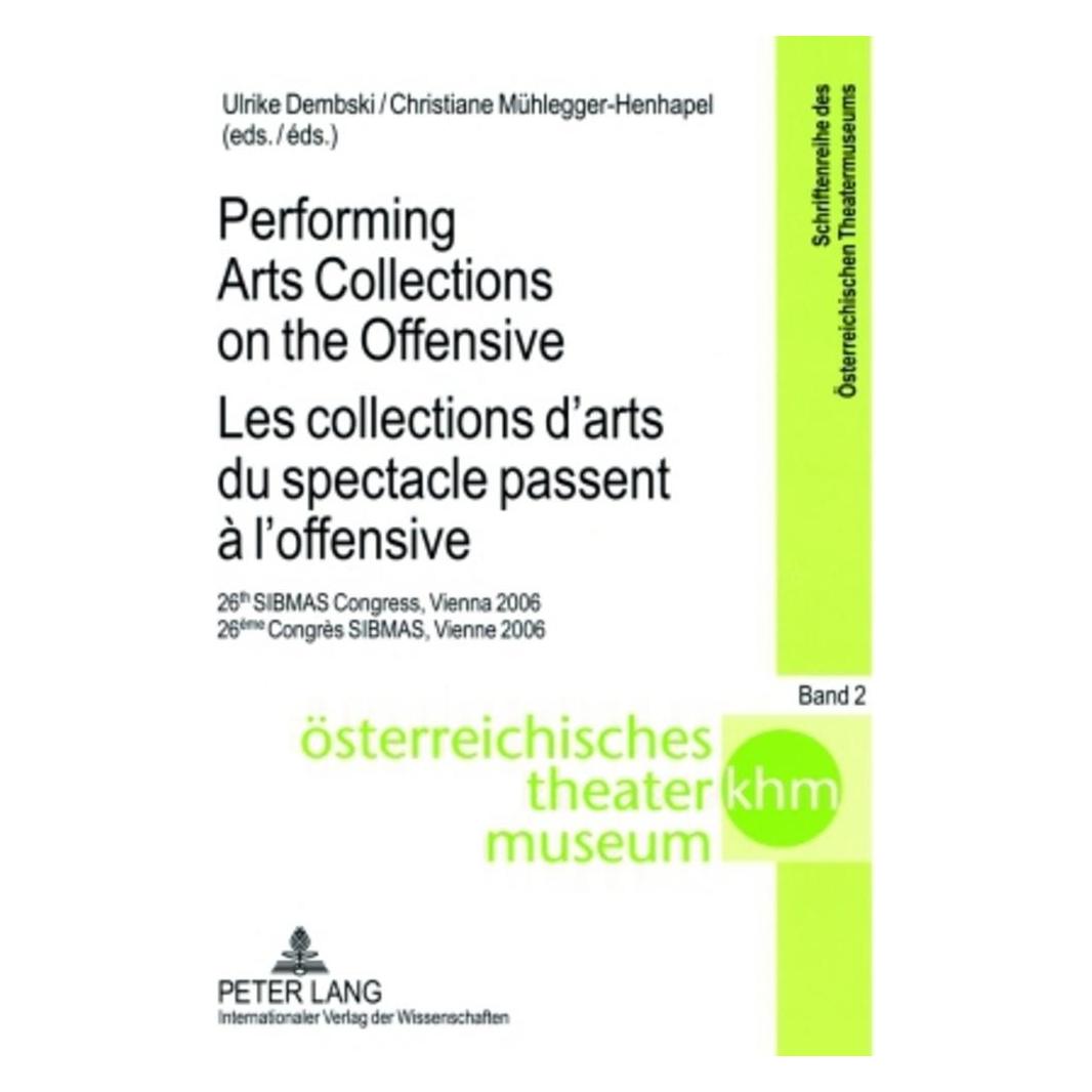 Peter Lang Performing Arts Collections on the Offensive- Les collections d'arts du spectacle passent à l'offens (Englisch, Softcover, Christiane Mühlegger-Henhapel, Thomas Trabitsch, Ulrike Dembski) (56032319)