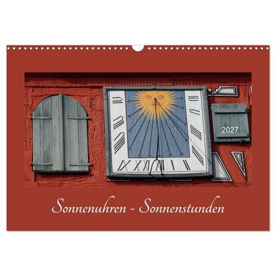 Sonnenuhren - Sonnenstunden (Wandkalender 2027 DIN A3 quer), CALVENDO Monatskalender