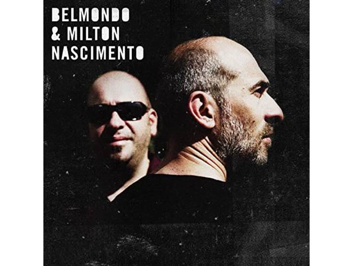 Belmondo & Milton Nasciemento - Milton Nasciemento & Belmondo
