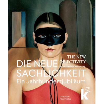 Die Neue Sachlichkeit / The New Objectivity, Gebundene Ausgabe von , Deutscher Kunstverlag, 978-3-422-80250-6