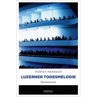 Luzerner Todesmelodie, Taschenbuch von Monika Mansour, Emons Verlag