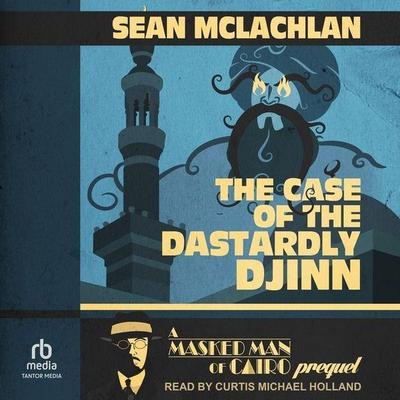 The Case of the Dastardly Djinn - Sean Mclachlan, CD, 9798228664753