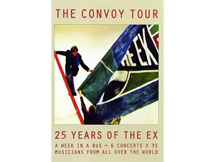 The Ex - Convoy Tour (25 Years Of The Ex)