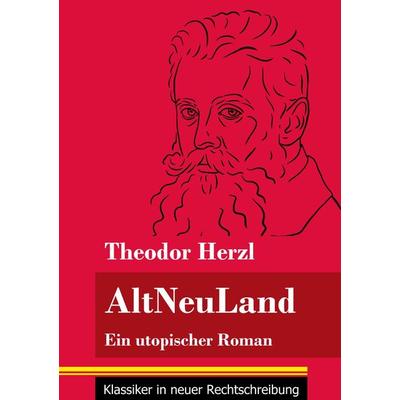 AltNeuLand, Taschenbuch von Theodor Herzl, BoD - Books on Demand, 978-3-8478-5080-9