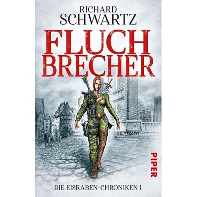 Fluchbrecher, Taschenbuch von Richard Schwartz, Piper Taschenbuch, 978-3-492-28210-9