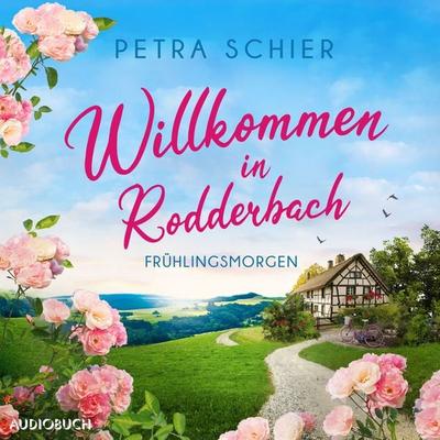 Willkommen in Rodderbach. Frühlingsmorgen - Petra Schier, Audio, 9788727263304