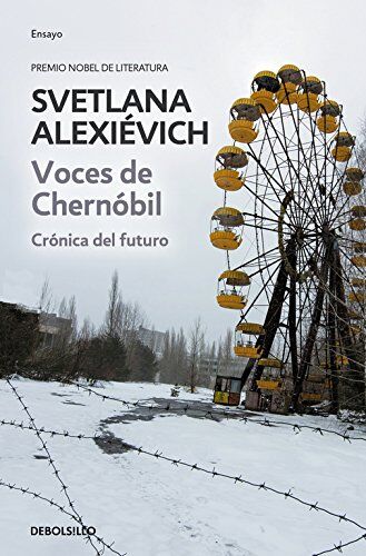 Svetlana Alexievich - Voces de Chernóbil: crónica del futuro (Ensayo (debolsillo)) - Preis vom 09.10.2026 07:28:09 h