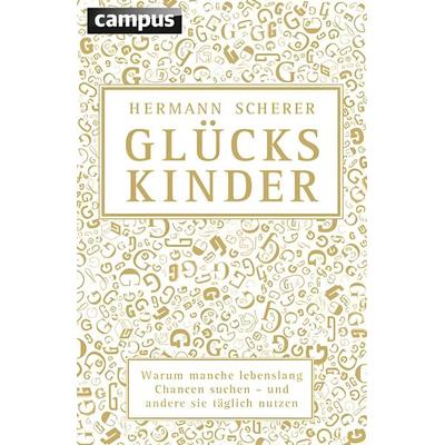 Glückskinder (Sonderausgabe), Taschenbuch von Hermann Scherer, Campus