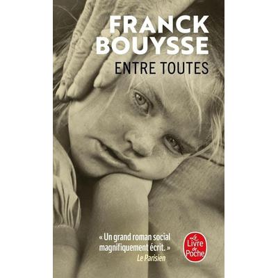 Entre toutes, Taschenbuch von Franck Bouysse, Hachette Livre - Bnf, 978-2-253-91161-6