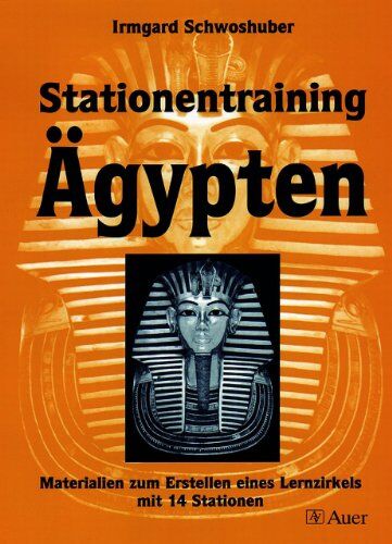 Irmgard Schwoshuber - Stationentraining Ägypten: Materialien zum Erstellen eines Lernzirkels mit 14 Stationen - Preis vom 10.10.2026 11:48:34 h