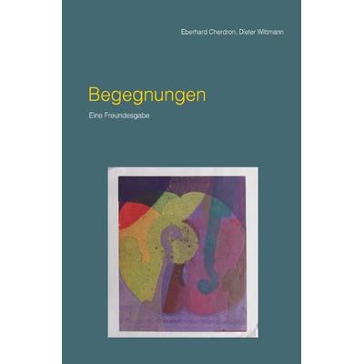 Begegnungen, Taschenbuch von Dieter Wittmann, Epubli, 978-3-7565-4988-7
