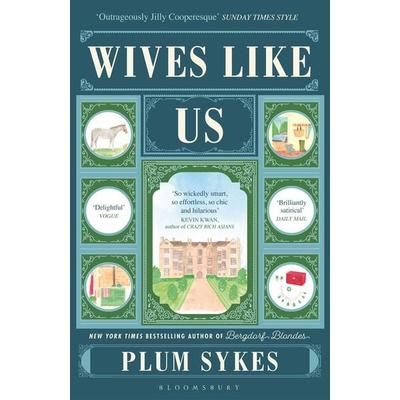 Wives Like Us, Taschenbuch von Plum Sykes, Bloomsbury Academic, 978-1-4088-8853-7