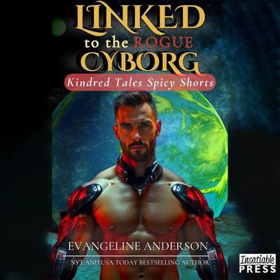 Linked to the Rogue Cyborg - Evangeline Anderson, Audio, 9798890931689