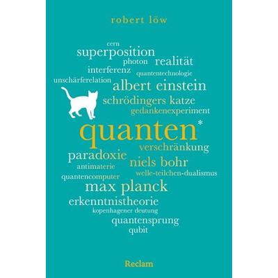 Quanten. 100 Seiten, Taschenbuch von Robert Löw, Reclam, Philipp, 978-3-15-020712-3