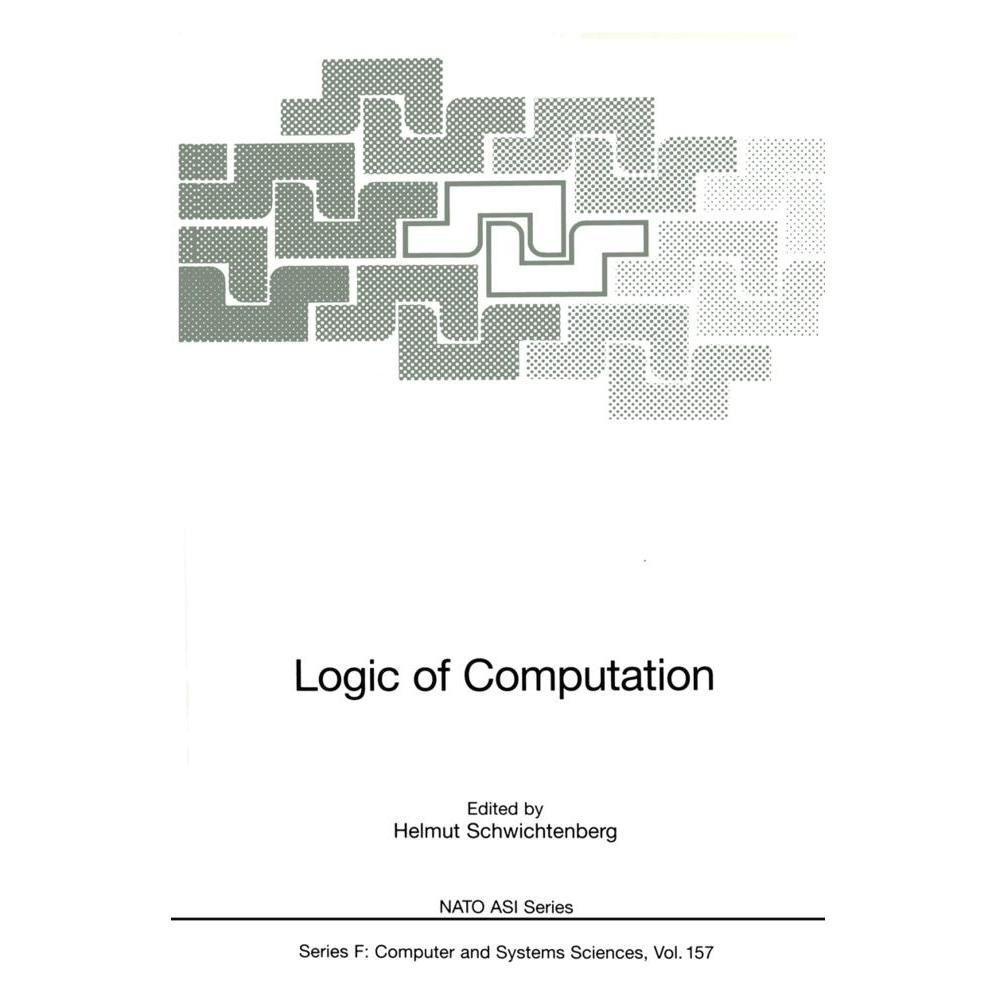 Springer Logic of Computation (Englisch, Softcover, Helmut Schwichtenberg) (55526525)