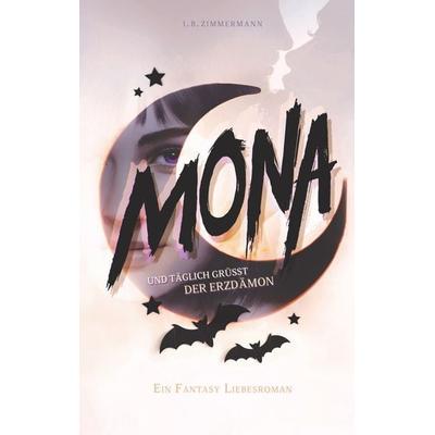 Mona - Und täglich grüßt der Erzdämon, Taschenbuch von I. B. Zimmermann, Yuna